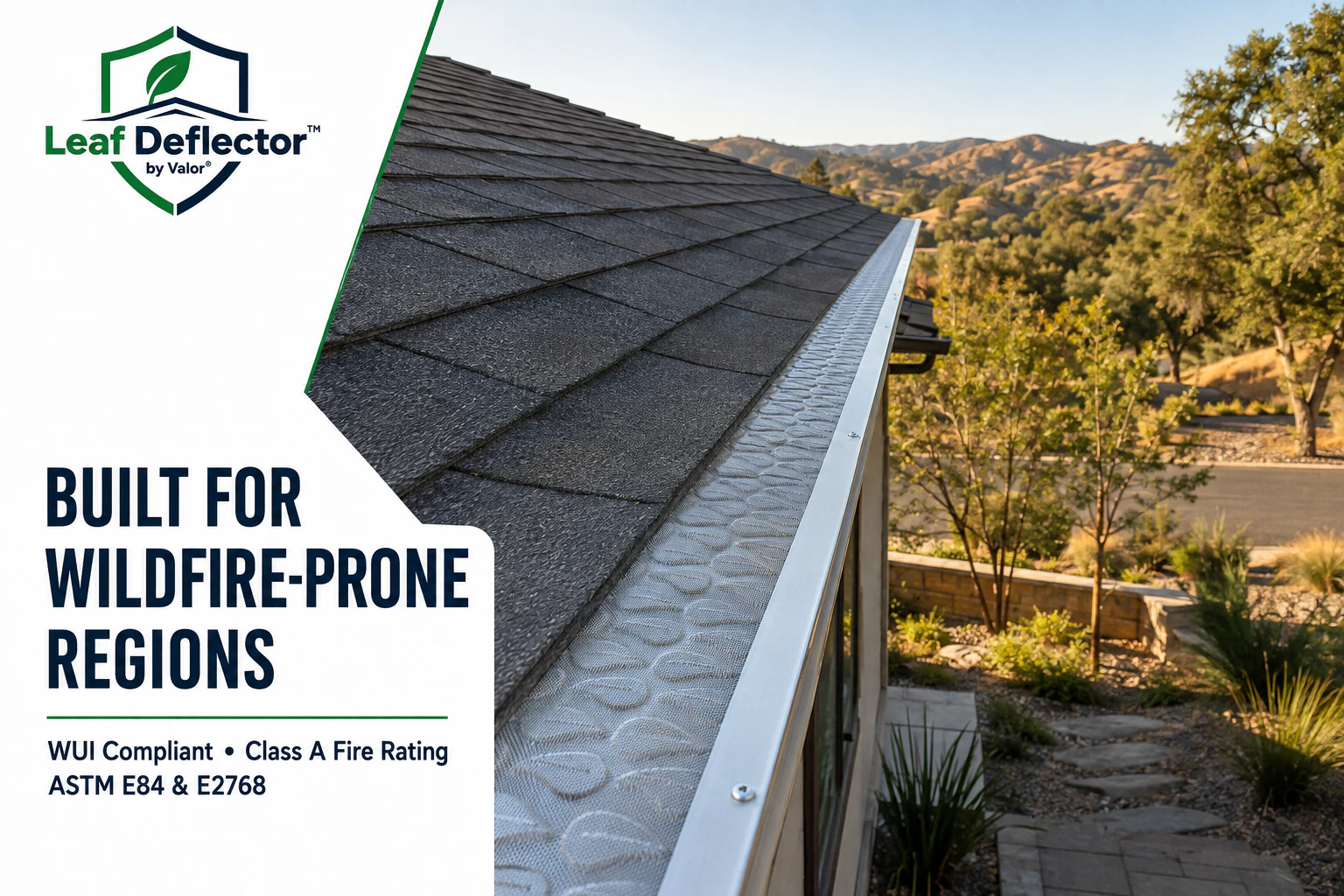 Leaf Deflector gutter guard installed on a roof in a wildfire-prone landscape